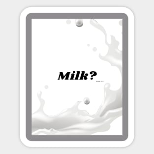 Milk? Sticker